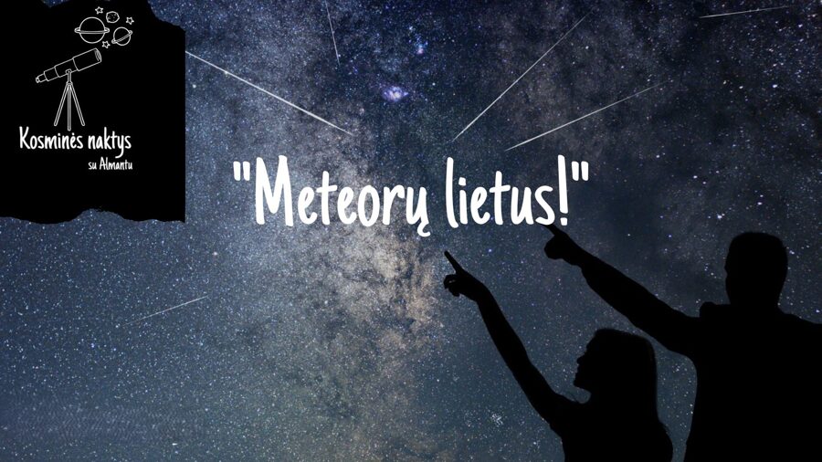 Meteorų lietus!